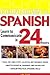 Countdown to Spanish : Learn to Communicate in 24 Hours