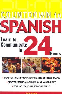 Countdown to Spanish : Learn to Communicate in 24 Hours