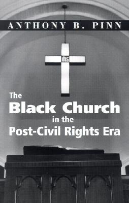 The Black Church in the Post-Civil Rights Era (Paperback)