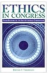Ethics in Congress: From Individual to Institutional Corruption Ethics in Congress: From Individual to Institutional Corruption