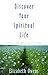 Discover Your Spiritual Life by Elizabeth Janie Owens