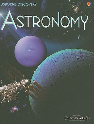 Astronomy: Internet Linked (Usborne Discovery)