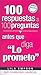 100 Respuestas Antes Que Diga Lo Prometo (Spanish Edition)