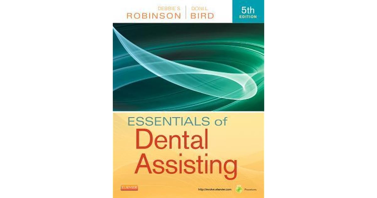 Essentials of Dental Assisting by Debbie S. Robinson