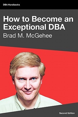 How to Become an Exceptional DBA (Paperback)