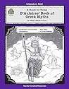 A Guide for Using D 'Aulaires' Book of Greek Myths in the Classroom (Literature Units)