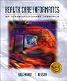 Health Care Informatics: An Interdisciplinary Approach (Book + Web Course)