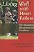 Living Well with Heart Failure, the Misnamed, Misunderstood Condition