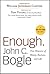 Enough: True Measures of Money, Business, and Life