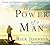 The Power of a Man: Using Your Influence As a Man of Character