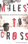 Miles to Cross: A Spiritual Journey on the Open Road