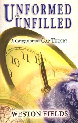 Unformed and Unfilled: A Critique of the Gap Theory (Paperback)