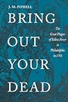 Bring Out Your Dead by J.M. Powell