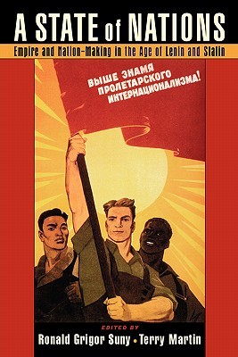 A State of Nations: Empire and Nation-Making in the Age of Lenin and Stalin (Paperback)