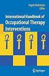 International Handbook of Occupational Therapy Interventions