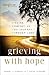 Grieving with Hope by Samuel J. Hodges IV