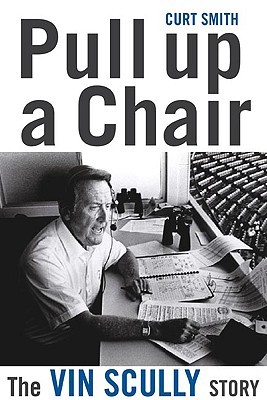 Pull Up a Chair: The Vin Scully Story (Hardcover)