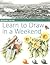 Learn to Draw in a Weekend