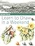 Learn to Draw in a Weekend