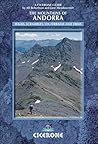The Mountains Of Andorra: Walks, Scrambles, Via Ferratas, Treks