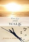 Get Up and Walk! by Jewels Staiger