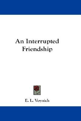 An Interrupted Friendship (Hardcover)