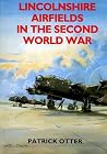 Lincolnshire Airfields in the Second World War Lincolnshire Airfields in the Second World War