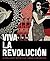 Viva La Revolucion by Pedro Alonzo