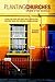Planting Churches in the 21st Century by Stuart Murray