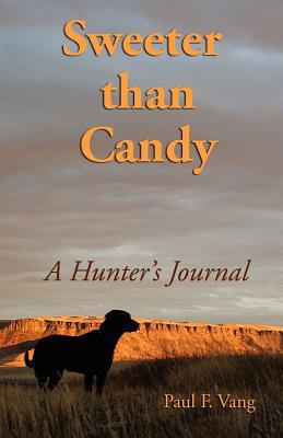 Sweeter Than Candy - A Hunter's Journal (Paperback)