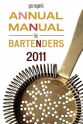 gaz regan's ANNUAL MANUAL for BARTENDERS, 2011 [CHATHAM EDITION] (Paperback)