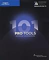 Pro Tools 101: Official Courseware, Second Edition