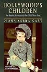 Hollywood's Children by Diana Serra Cary
