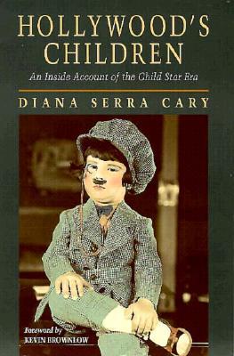 Hollywood's Children: An Inside Account of the Child Star Era (Paperback)