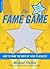 The Fame Game: How to Make ...