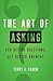 Art of Asking, The: Ask Bet...