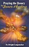 Praying the Rosary for Inner Healing