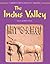 The Indus Valley (Understanding People in the Past)