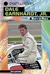Dale Earnhardt, Jr.: Born To Race (Sports Leaders) Dale Earnhardt, Jr.: Born To Race (Sports Leaders)