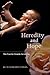 Heredity and Hope by Ruth Schwartz Cowan