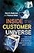 Inside the Customer Universe: How to Build Unique Customer Insight for Profitable Growth and Market Leadership