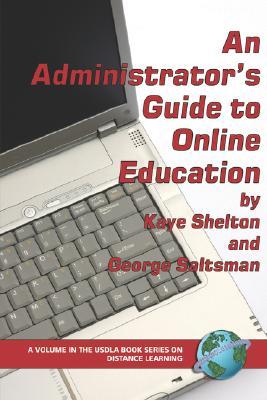An Administrator's Guide to Online Education (USDLA Book Series on Distance Learning)