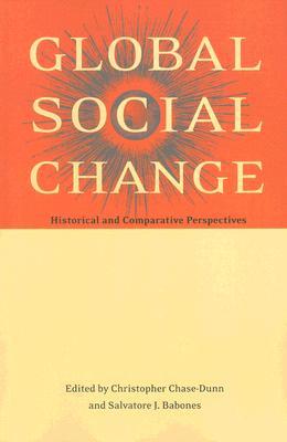 Global Social Change: Historical and Comparative Perspectives (Paperback)