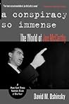 A Conspiracy So Immense: The World of Joe McCarthy