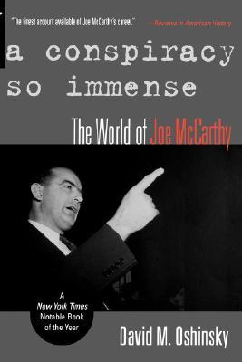 A Conspiracy So Immense: The World of Joe McCarthy (Paperback)
