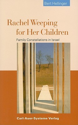Rachel Weeping for Her Children: Family Constellations in Israel (Paperback)