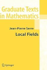 Local Fields (Graduate Texts in Mathematics, 67) by Jean-Pierre