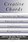 Creative Chords, Studies in Music, Theology and Christian Formation