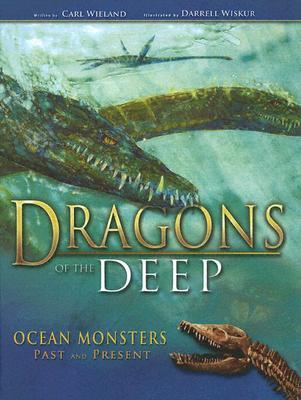 Dragons of the Deep: Ocean Monsters Past and Present (Hardcover)