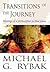 Transitions of the Journey by Michael G. Rybak
